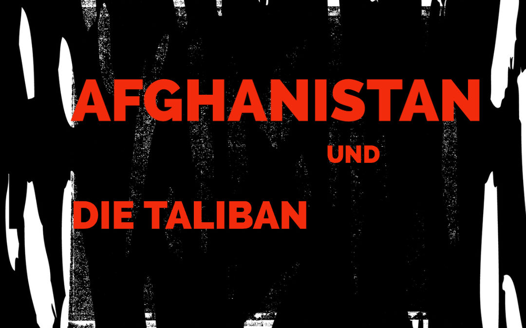 Afghanistan und die Taliban